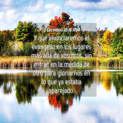 Picture 04 - 2 Corintios 10:16 RVA - Y que anunciaremos el evangelio en los lugares - Bible Verse Picture