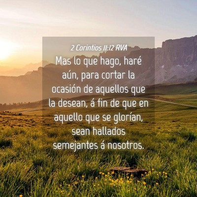Picture 04 - 2 Corintios 11:12 RVA - Mas lo que hago, haré aún, para cortar la - Bible Verse Picture