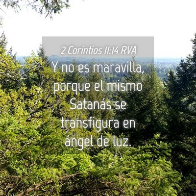 Picture 04 - 2 Corintios 11:14 RVA - Y no es maravilla, porque el mismo Satanás se - Bible Verse Picture