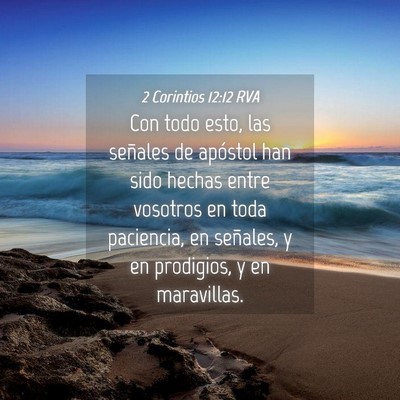 Picture 04 - 2 Corintios 12:12 RVA - Con todo esto, las señales de apóstol han sido - Bible Verse Picture