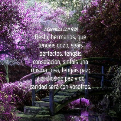 Picture 04 - 2 Corintios 13:11 RVA - Resta, hermanos, que tengáis gozo, seáis - Bible Verse Picture