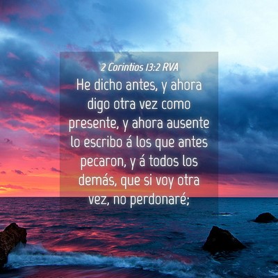 Picture 04 - 2 Corintios 13:2 RVA - He dicho antes, y ahora digo otra vez como - Bible Verse Picture