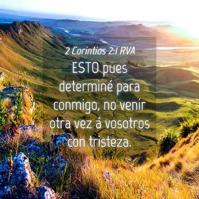 Picture 04 - 2 Corintios 2:1 RVA - ESTO pues determiné para conmigo, no venir otra - Bible Verse Picture