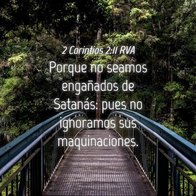 Picture 04 - 2 Corintios 2:11 RVA - Porque no seamos engañados de Satanás: pues no - Bible Verse Picture