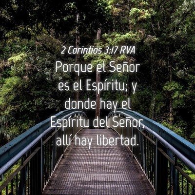 Picture 04 - 2 Corintios 3:17 RVA - Porque el Señor es el Espíritu; y donde hay el - Bible Verse Picture