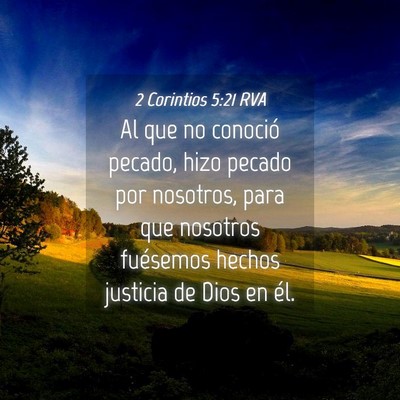 Picture 04 - 2 Corintios 5:21 RVA - Al que no conoció pecado, hizo pecado por - Bible Verse Picture
