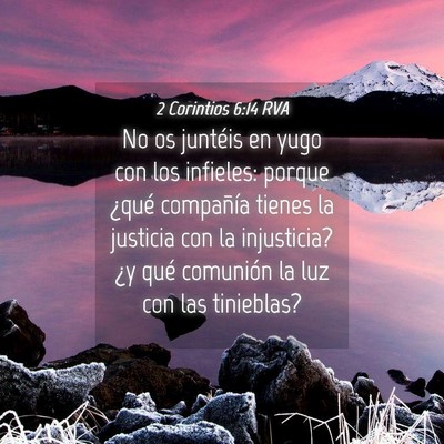 Picture 04 - 2 Corintios 6:14 RVA - No os juntéis en yugo con los infieles: porque - Bible Verse Picture