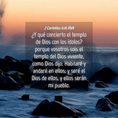 Picture 04 - 2 Corintios 6:16 RVA - ¿Y qué concierto el templo de Dios con los - Bible Verse Picture