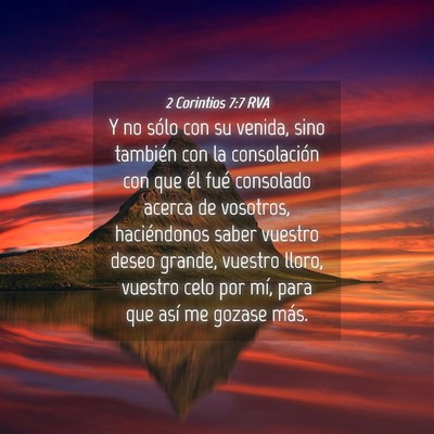 Picture 04 - 2 Corintios 7:7 RVA - Y no sólo con su venida, sino también con la - Bible Verse Picture