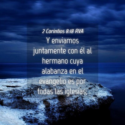 Picture 04 - 2 Corintios 8:18 RVA - Y enviamos juntamente con él al hermano cuya - Bible Verse Picture