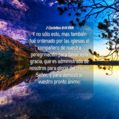 Picture 04 - 2 Corintios 8:19 RVA - Y no sólo esto, mas también fué ordenado por - Bible Verse Picture