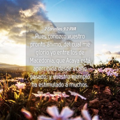 Picture 04 - 2 Corintios 9:2 RVA - Pues conozco vuestro pronto ánimo, del cual me - Bible Verse Picture
