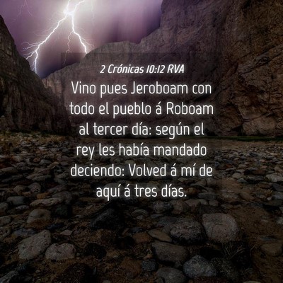 Picture 04 - 2 Crónicas 10:12 RVA - Vino pues Jeroboam con todo el pueblo á Roboam - Bible Verse Picture