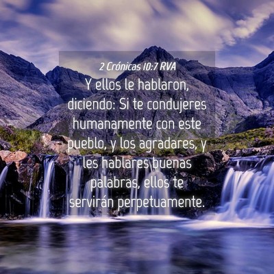 Picture 04 - 2 Crónicas 10:7 RVA - Y ellos le hablaron, diciendo: Si te condujeres - Bible Verse Picture