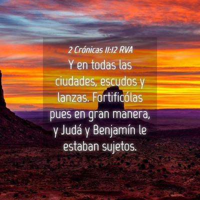 Picture 04 - 2 Crónicas 11:12 RVA - Y en todas las ciudades, escudos y lanzas. - Bible Verse Picture