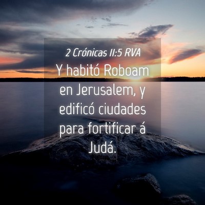 Picture 04 - 2 Crónicas 11:5 RVA - Y habitó Roboam en Jerusalem, y edificó - Bible Verse Picture