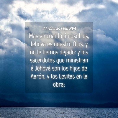 Picture 04 - 2 Crónicas 13:10 RVA - Mas en cuanto á nosotros, Jehová es nuestro - Bible Verse Picture