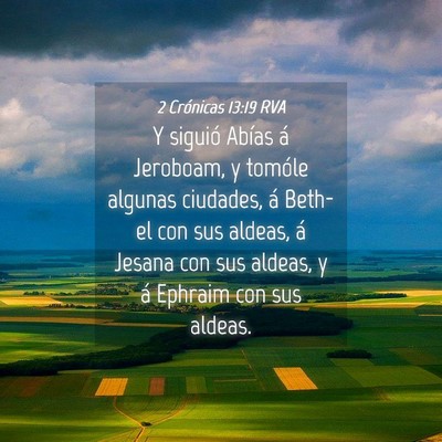 Picture 04 - 2 Crónicas 13:19 RVA - Y siguió Abías á Jeroboam, y tomóle algunas - Bible Verse Picture