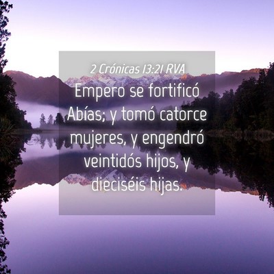 Picture 04 - 2 Crónicas 13:21 RVA - Empero se fortificó Abías; y tomó catorce - Bible Verse Picture