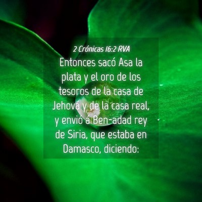 Picture 04 - 2 Crónicas 16:2 RVA - Entonces sacó Asa la plata y el oro de los - Bible Verse Picture