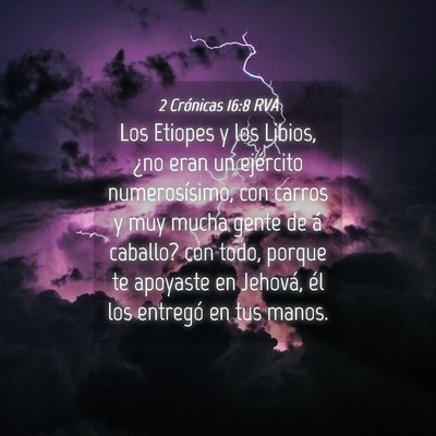 Picture 04 - 2 Crónicas 16:8 RVA - Los Etiopes y los Libios, ¿no eran un ejército - Bible Verse Picture
