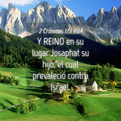 Picture 04 - 2 Crónicas 17:1 RVA - Y REINO en su lugar Josaphat su hijo, el cual - Bible Verse Picture