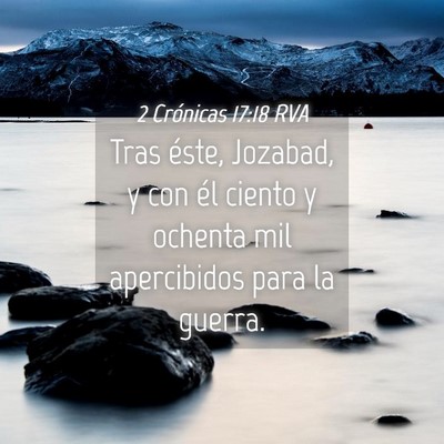 Picture 04 - 2 Crónicas 17:18 RVA - Tras éste, Jozabad, y con él ciento y ochenta - Bible Verse Picture