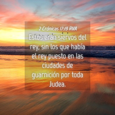 Picture 04 - 2 Crónicas 17:19 RVA - Estos eran siervos del rey, sin los que había el - Bible Verse Picture