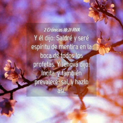 Picture 04 - 2 Crónicas 18:21 RVA - Y él dijo: Saldré y seré espíritu de mentira - Bible Verse Picture