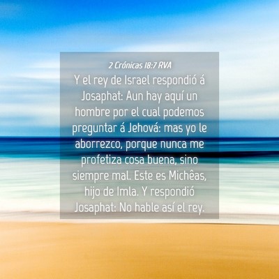 Picture 04 - 2 Crónicas 18:7 RVA - Y el rey de Israel respondió á Josaphat: Aun - Bible Verse Picture
