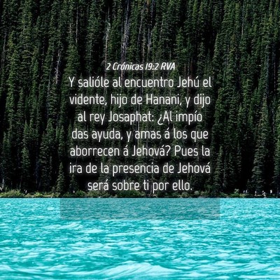 Picture 04 - 2 Crónicas 19:2 RVA - Y salióle al encuentro Jehú el vidente, hijo de - Bible Verse Picture