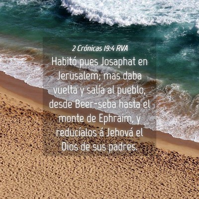 Picture 04 - 2 Crónicas 19:4 RVA - Habitó pues Josaphat en Jerusalem; mas daba - Bible Verse Picture