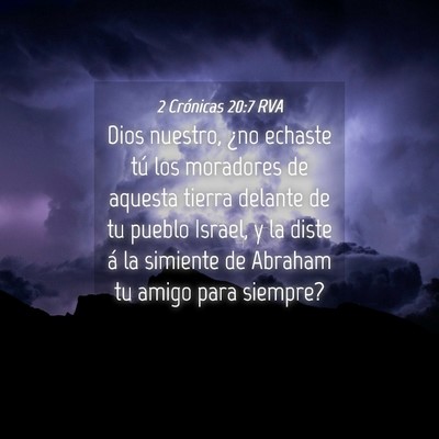Picture 04 - 2 Crónicas 20:7 RVA - Dios nuestro, ¿no echaste tú los moradores de - Bible Verse Picture