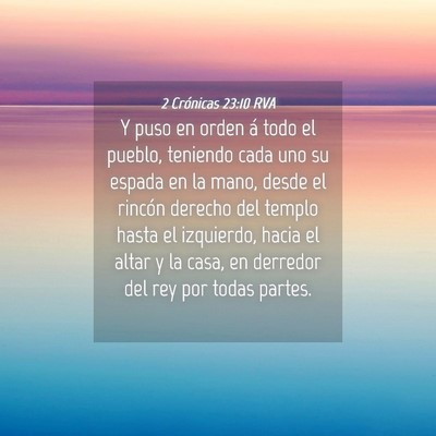 Picture 04 - 2 Crónicas 23:10 RVA - Y puso en orden á todo el pueblo, teniendo cada - Bible Verse Picture