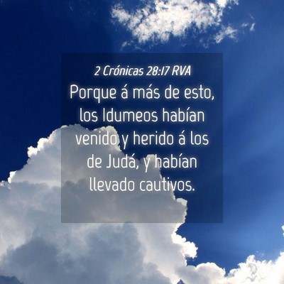 Picture 04 - 2 Crónicas 28:17 RVA - Porque á más de esto, los Idumeos habían - Bible Verse Picture