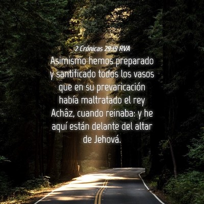 Picture 04 - 2 Crónicas 29:19 RVA - Asimismo hemos preparado y santificado todos los - Bible Verse Picture