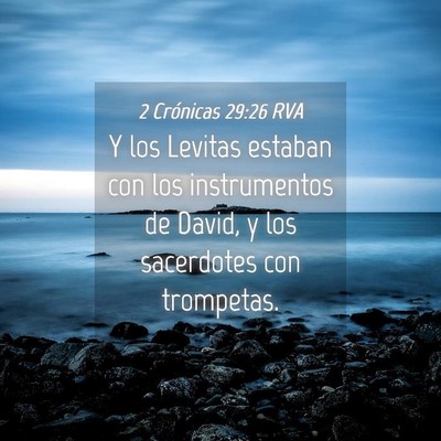 Picture 04 - 2 Crónicas 29:26 RVA - Y los Levitas estaban con los instrumentos de - Bible Verse Picture