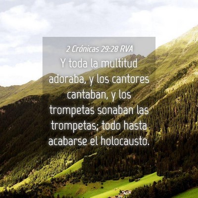 Picture 04 - 2 Crónicas 29:28 RVA - Y toda la multitud adoraba, y los cantores - Bible Verse Picture
