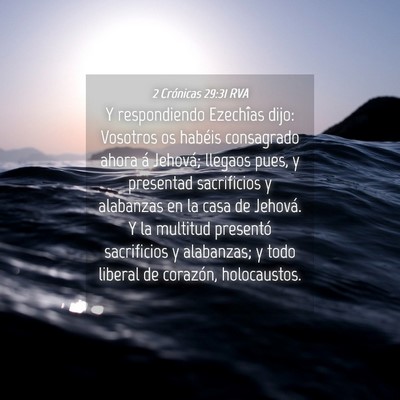 Picture 04 - 2 Crónicas 29:31 RVA - Y respondiendo Ezechîas dijo: Vosotros os - Bible Verse Picture