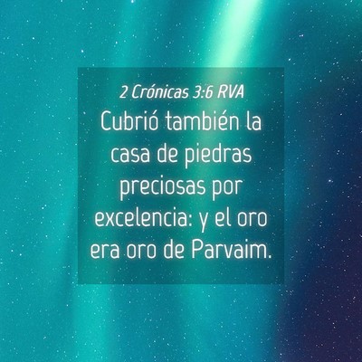Picture 04 - 2 Crónicas 3:6 RVA - Cubrió también la casa de piedras preciosas por - Bible Verse Picture