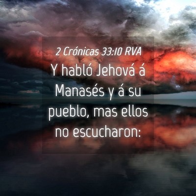 Picture 04 - 2 Crónicas 33:10 RVA - Y habló Jehová á Manasés y á su pueblo, mas - Bible Verse Picture