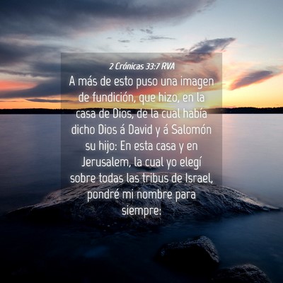 Picture 04 - 2 Crónicas 33:7 RVA - A más de esto puso una imagen de fundición, que - Bible Verse Picture