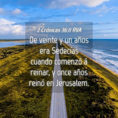 Picture 04 - 2 Crónicas 36:11 RVA - De veinte y un años era Sedecías cuando - Bible Verse Picture