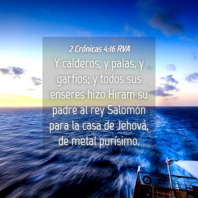 Picture 04 - 2 Crónicas 4:16 RVA - Y calderos, y palas, y garfios; y todos sus - Bible Verse Picture