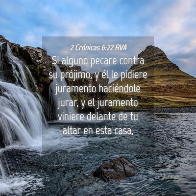 Picture 04 - 2 Crónicas 6:22 RVA - Si alguno pecare contra su prójimo, y él le - Bible Verse Picture