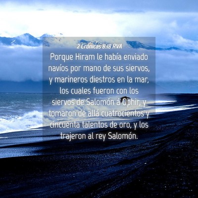 Picture 04 - 2 Crónicas 8:18 RVA - Porque Hiram le había enviado navíos por mano - Bible Verse Picture