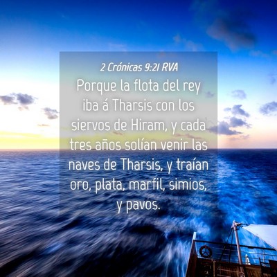 Picture 04 - 2 Crónicas 9:21 RVA - Porque la flota del rey iba á Tharsis con los - Bible Verse Picture