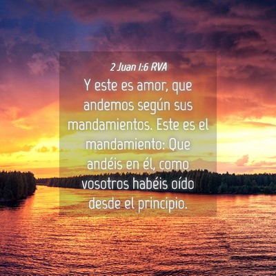 Picture 04 - 2 Juan 1:6 RVA - Y este es amor, que andemos según sus - Bible Verse Picture