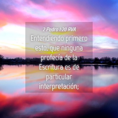 Picture 04 - 2 Pedro 1:20 RVA - Entendiendo primero esto, que ninguna profecía - Bible Verse Picture