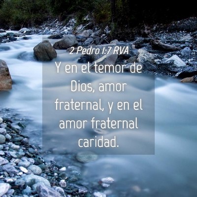Picture 04 - 2 Pedro 1:7 RVA - Y en el temor de Dios, amor fraternal, y en el - Bible Verse Picture